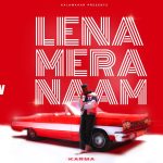 Lena Mera Naam Song