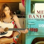 Mera Banega Tu Song
