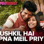  Mushkil Hai Apna Meil Priye
