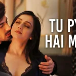 Tu Pyar Hai Mera Song
