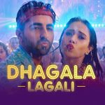 Dhagala Lagali Song