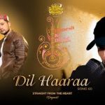 Dil Haaraa Song