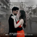 Ishq Da Dariyaa Song