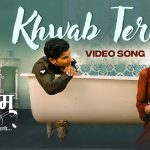 Khwab Tere Song