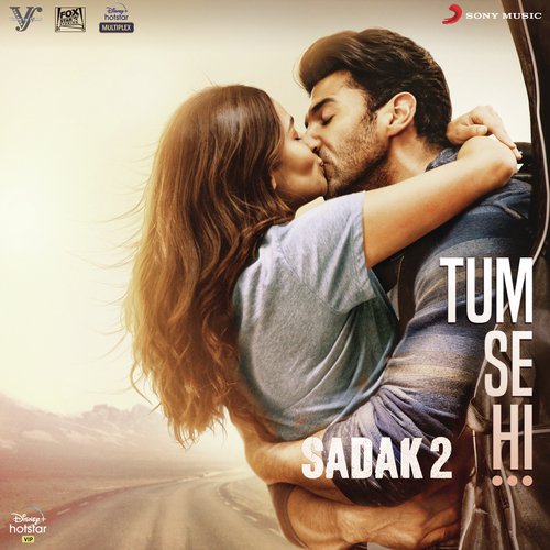 Tum Se Hi Song Lyrics – Sadak 2