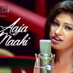 Aaja Maahi Song
