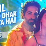 Dil Dhak Dhak Karta Hai Song