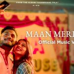 Maan Meri Jaan Song