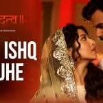 Tera Ishq Mujhe Song