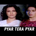 Pyar Tera Pyar Song