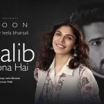 Ghalib Hona Hai Song