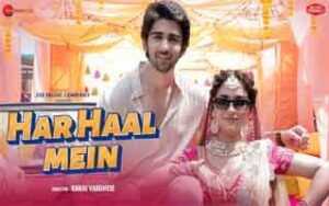 Har Haal Mein Song Lyrics