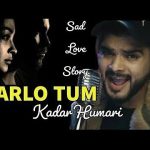 Kar Lo Tum Kadar Hamari