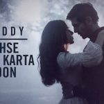 Tujhse Pyaar Karta Hoon Song
