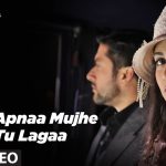 Apna Mujhe Tu Laga