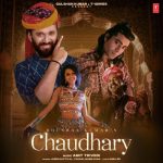 Chaudhary Song