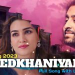 Chedkhaniyan Song