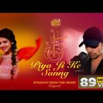 Piya Ji Ke Sanng