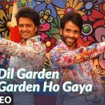 Dil Garden Garden Ho Gaya Song