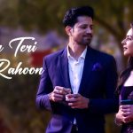 Main Teri Hi Rahoon Song