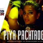 Piya Pachhtaoge Song