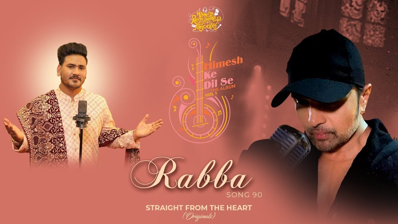 Rabba Song Lyrics – Himesh Ke Dil Se