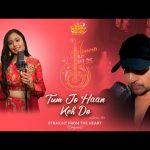 Tum Jo Haan Keh Do Song