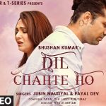 Dil Chahte Ho Song