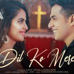Dil Ko Mere Song