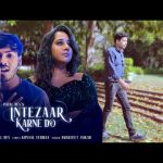 Intezaar Karne Do