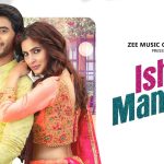 Ishq Mangda Song