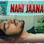 Nahi Jaana Song