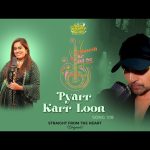 Pyarr Karr Loon Song