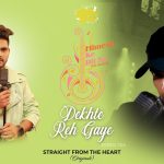 Dekhte Reh Gaye Song