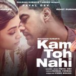 Kam Toh Nahi Song