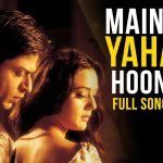 Main Yahan Hoon Song