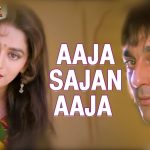 Aaja Sajan Aaja Song