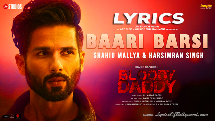 Baari Barsi Song Lyrics – Bloody Daddy