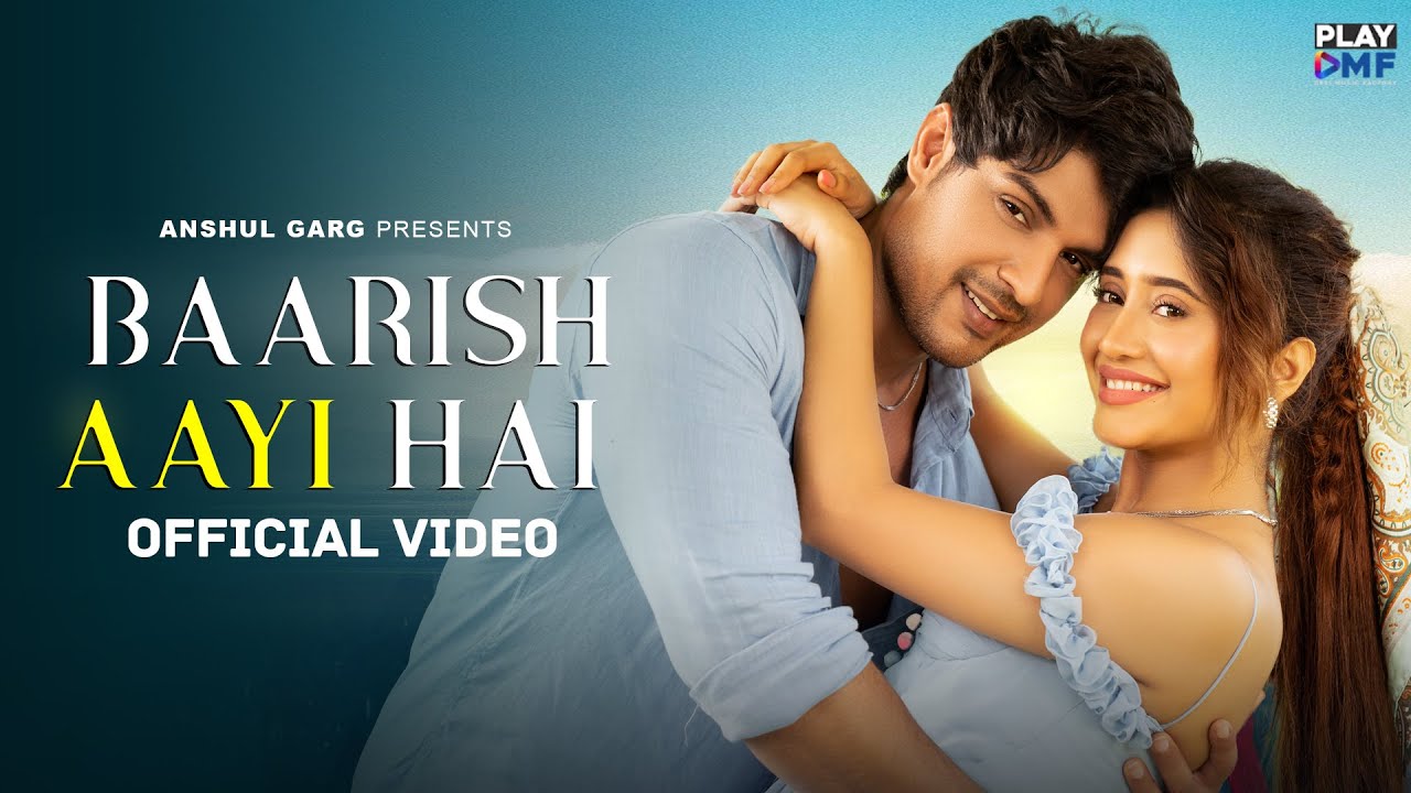 Baarish Aayi Hai Song Lyrics – Rito Riba