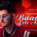 Baarish Lete Aana 2.0 Song