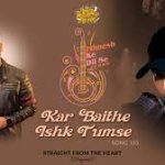 Kar Baithe Ishq Tumse Song