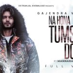 Na Hona Tumse Door Song
