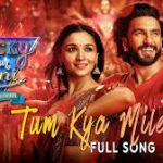 Tum Kya Mile Song