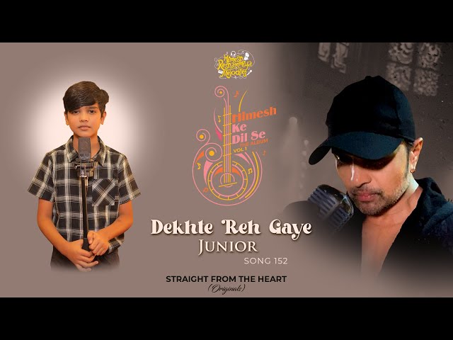 Dekhte Reh Gaye Junior Song Lyrics