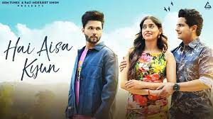 Hai Aisa Kyun Song Lyrics