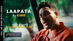 Laapata Song Lyrics – King
