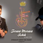 Teraa Meraa Ishk Hai Song