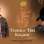 Tumko Hai Kasam Song