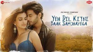 Yeh Dil Kitni Baar Samjhayega Song Lyrics