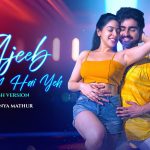 Ajeeb Dastan Hai Yeh Song